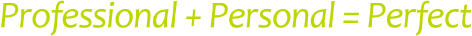 Professional + Personal = Perfect